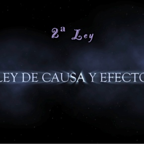 LEY DE CAUSA Y EFECTO (3/8)  LAS LEYES UNIVERSALES