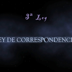 LEY DE Correspondencia (4/8)  LAS LEYES UNIVERSALES