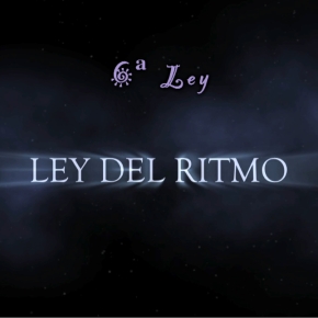 LEY DEL RITMO – Las Leyes Universales (7/8)