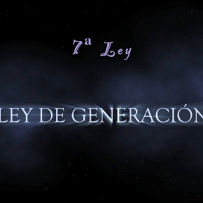 LEY DE GENERACIÓN – Las Leyes Universales (8/8)