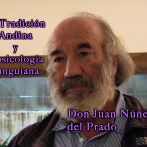 LA TRADICIÓN ANDINA Y LA PSICOLOGÍA JUNGUIANA – Don Juan Núñez del Prado