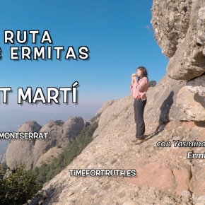 SANT MARTI · 9/16 Ruta de las Ermitas en Montserrat